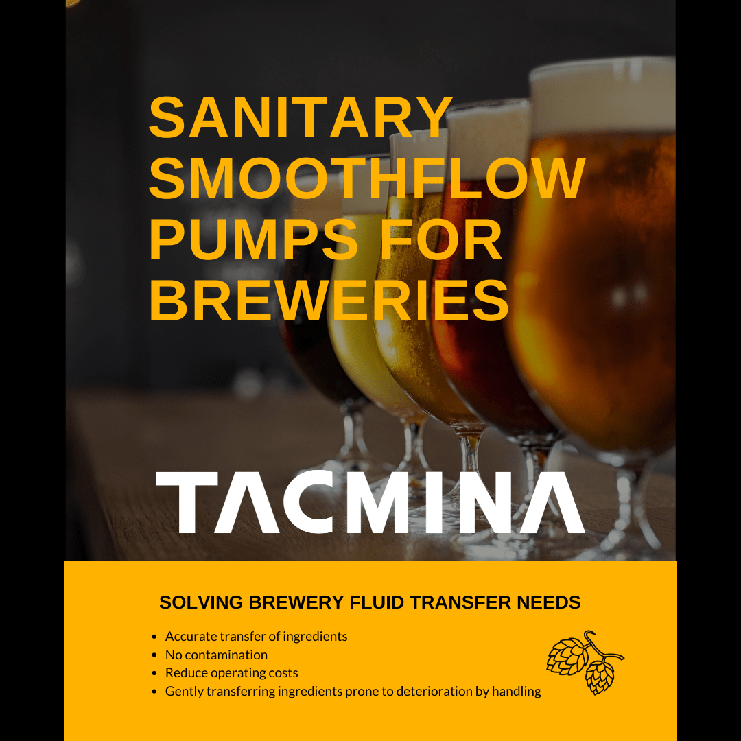 Tacmina Smoothflow pumps for use by breweries for sanitary fluid transfer needs